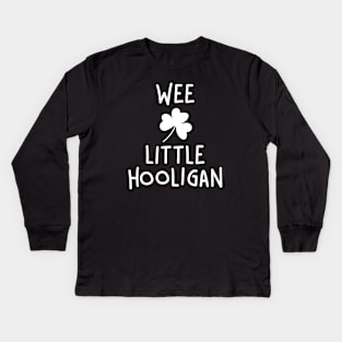 Wee Little Hooligan, Saint Patrick Day Kids Long Sleeve T-Shirt